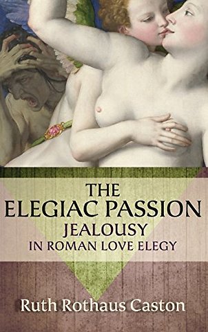 The Elegiac Passion