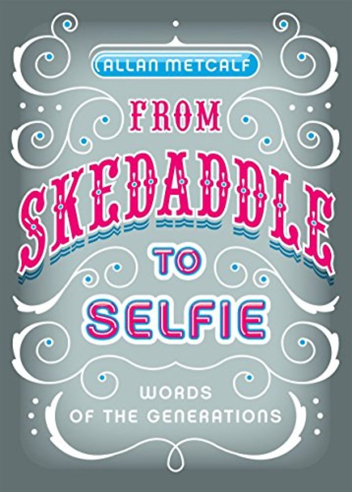 From Skedaddle to Selfie