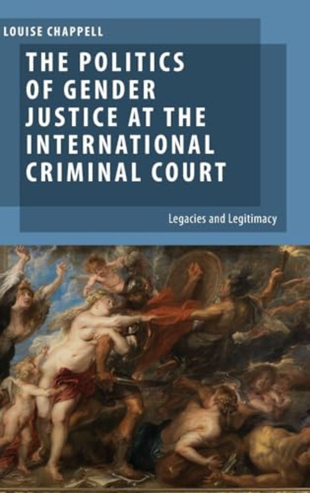 The Politics of Gender Justice at the International Criminal Court