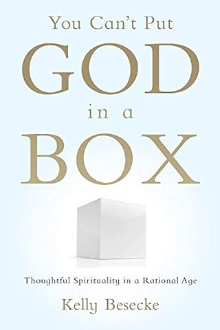 You Can't Put God in a Box
