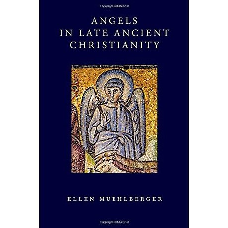 Angels in Late Ancient Christianity