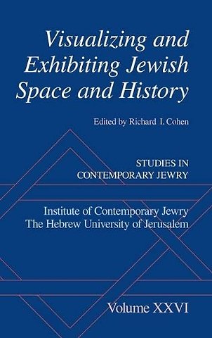 Visualizing and Exhibiting Jewish Space and History