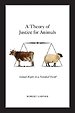A Theory of Justice for Animals Animal Rights in a Nonideal World
