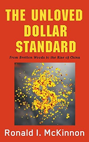 The Unloved Dollar Standard