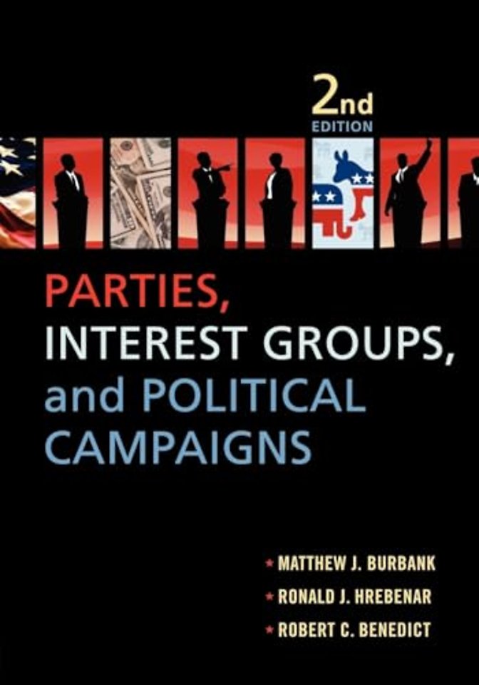 Parties, Interest Groups, and Political Campaigns