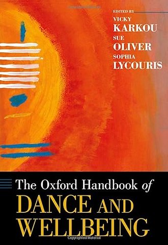 The Oxford Handbook of Dance and Wellbeing