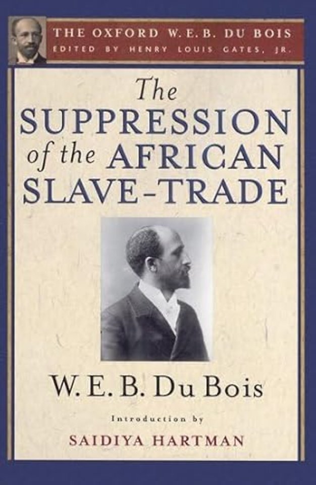 The Suppression of the African Slave-Trade to the United States of America, 1638-1870