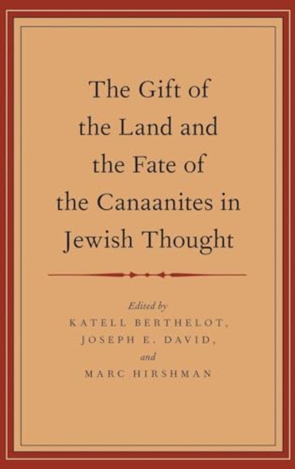The Gift of the Land and the Fate of the Canaanites in Jewish Thought