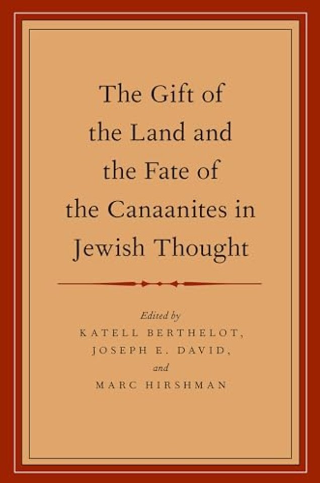 The Gift of the Land and the Fate of the Canaanites in Jewish Thought
