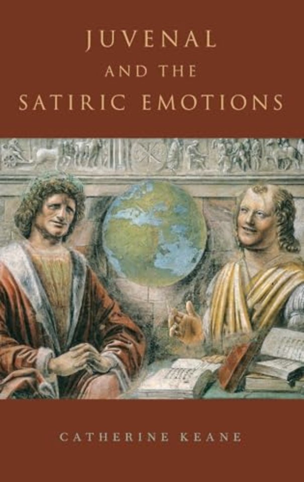 Juvenal and the Satiric Emotions