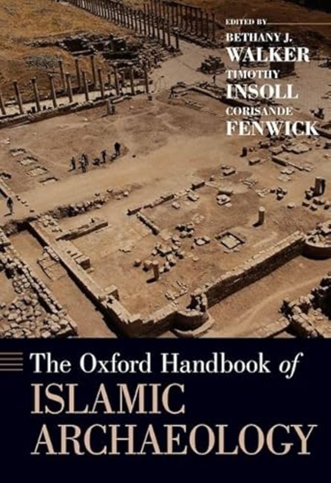 The Oxford Handbook of Islamic Archaeology