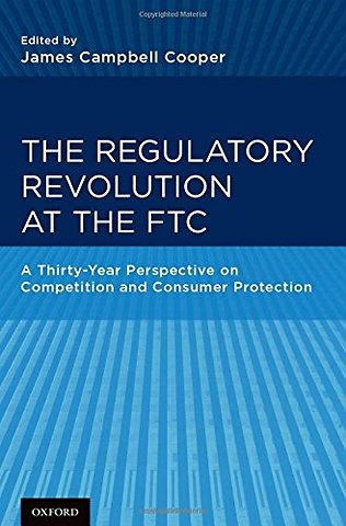 The Regulatory Revolution at the FTC