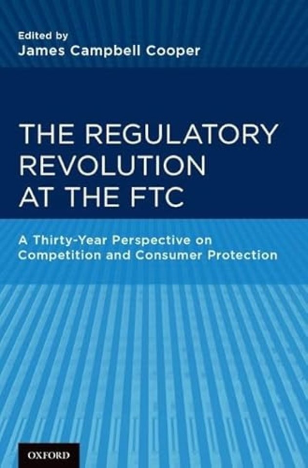 The Regulatory Revolution at the FTC