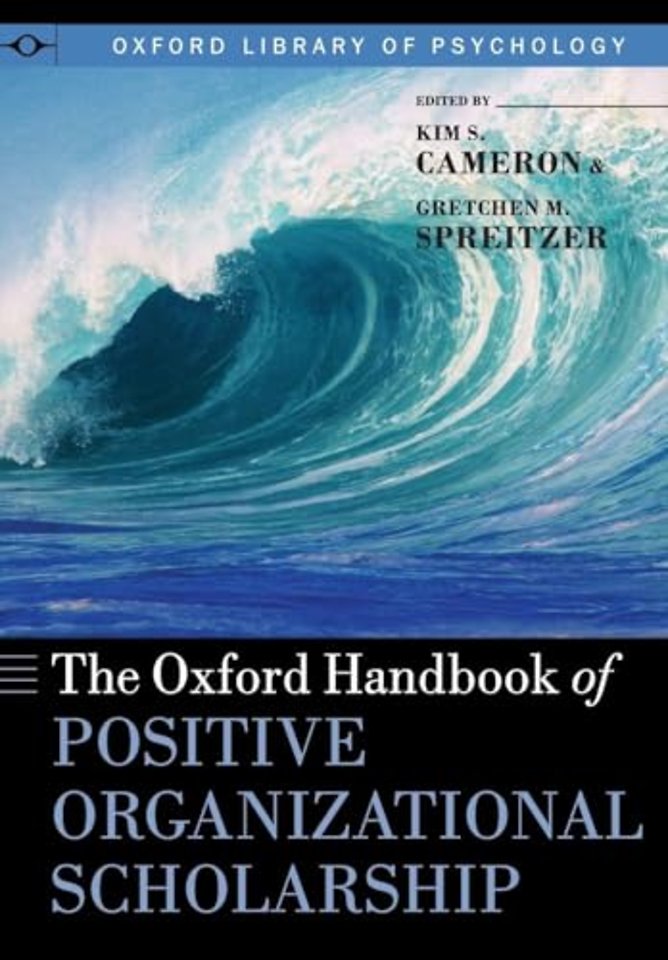 The Oxford Handbook of Positive Organizational Scholarship
