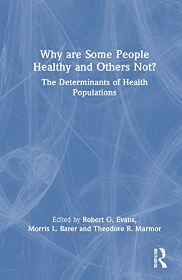 Why are Some People Healthy and Others Not?
