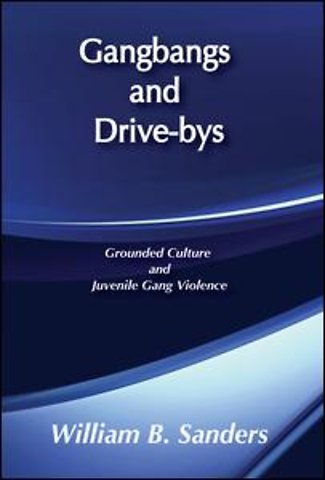 Gangbangs and Drive-Bys