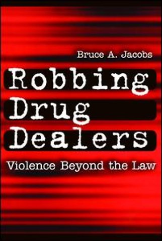 Robbing Drug Dealers