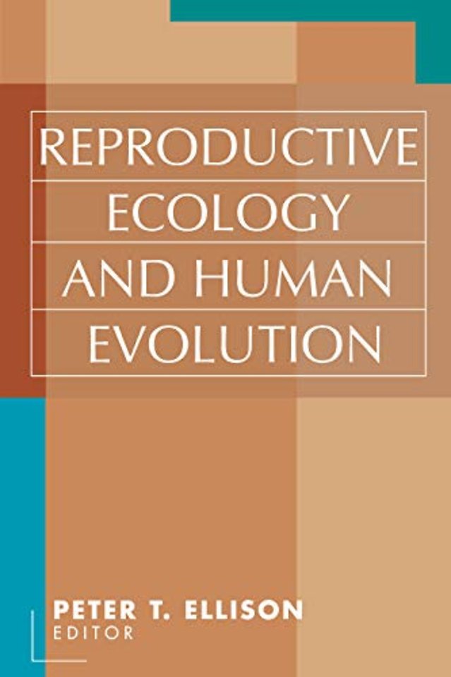 Reproductive Ecology and Human Evolution