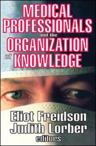 Medical Professionals and the Organization of Knowledge