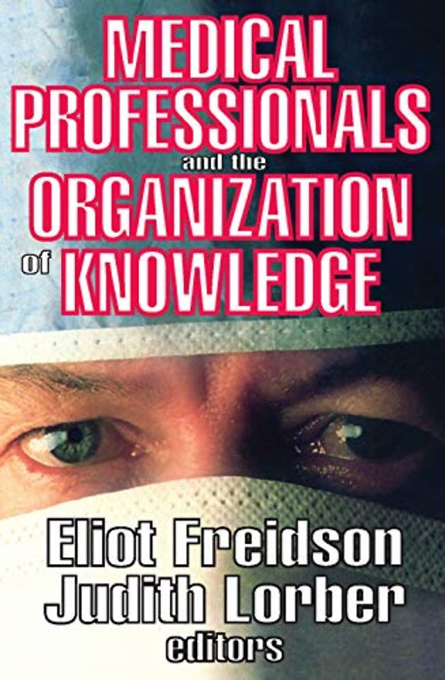 Medical Professionals and the Organization of Knowledge