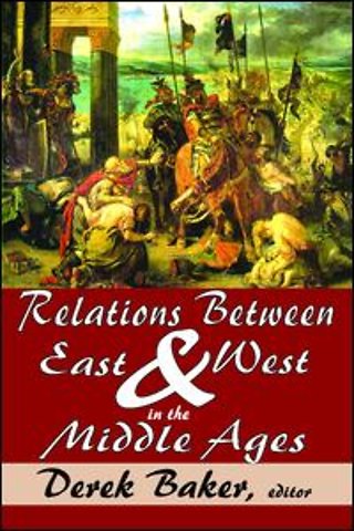 Relations Between East and West in the Middle Ages