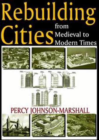 Rebuilding Cities from Medieval to Modern Times