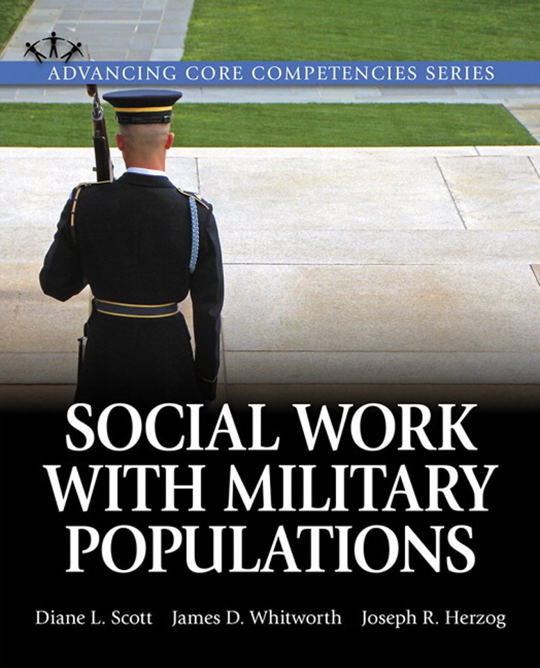 Social Work Practice with Military Populations (Advancing Core Competencies)