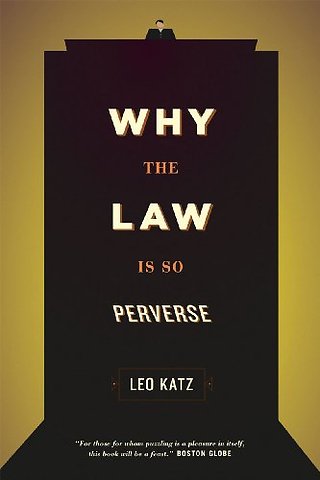 Why the Law Is So Perverse