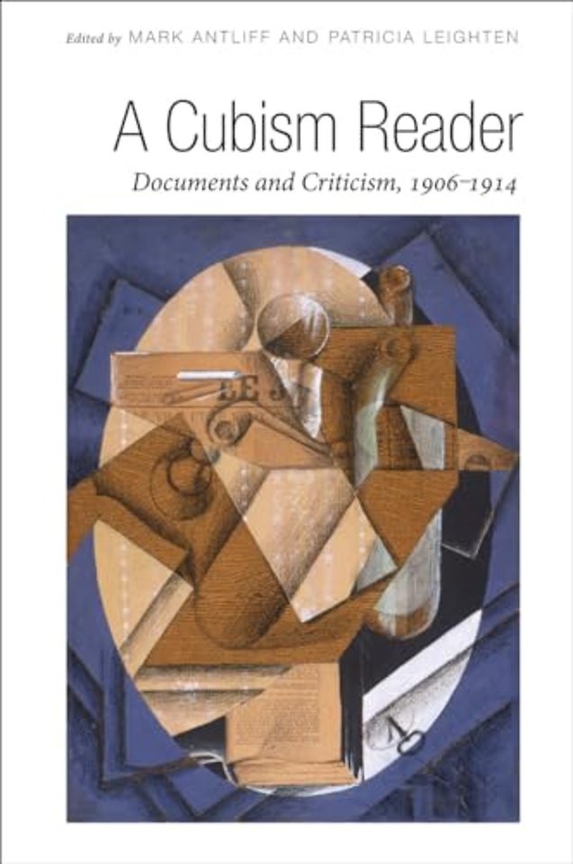 A Cubism Reader – Documents and Criticism 1906 – 1914