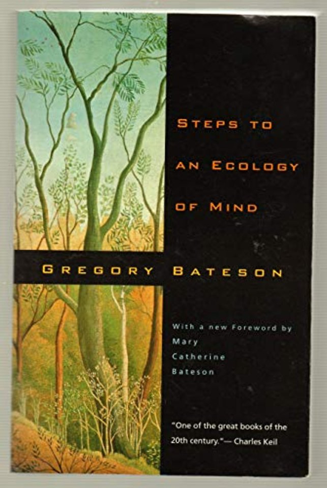 Steps to an Ecology – Collected Essays in Anthropology, Psychiatry, Evolution & Epistemology