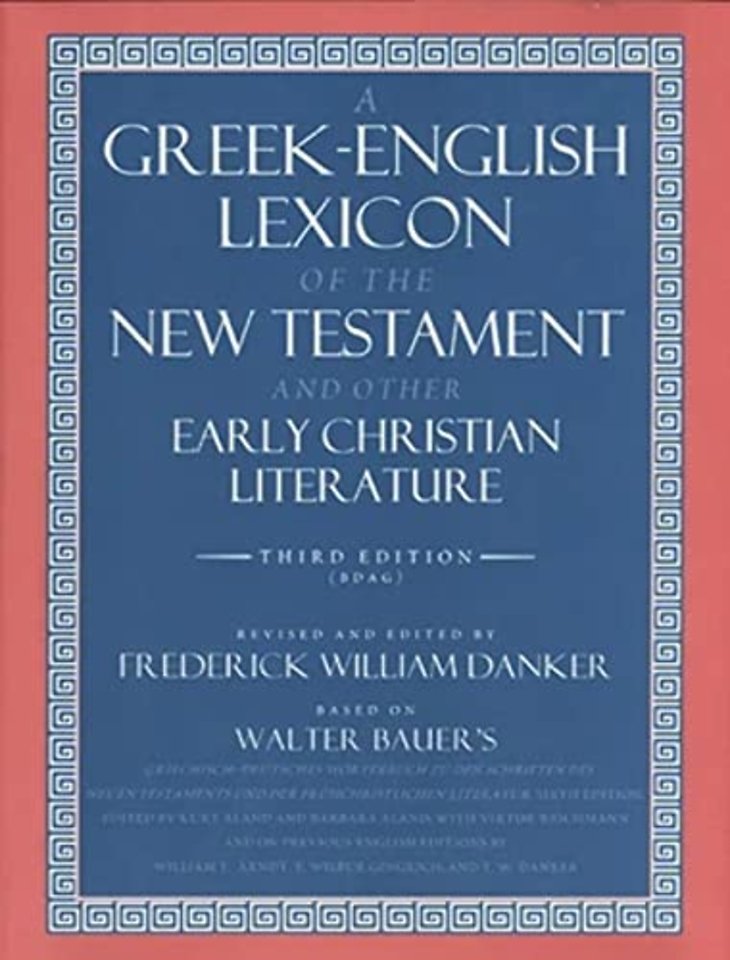 A Greek–English Lexicon of the New Testament and Other Early Christian Literature