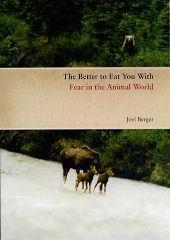 The Better to Eat You With – Fear in the Animal World