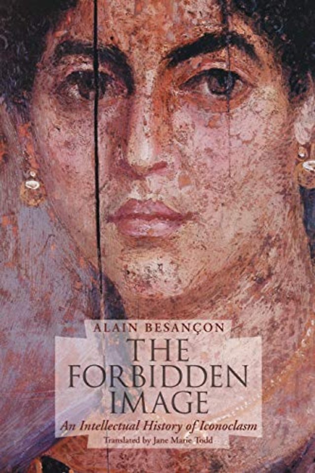The Forbidden Image – An Intellectual History of Iconoclasm