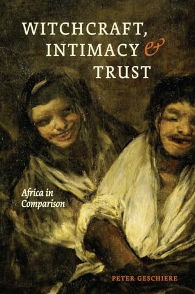 Witchcraft, Intimacy, and Trust – Africa in Comparison