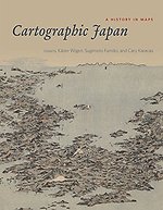 Cartographic Japan – A History in Maps
