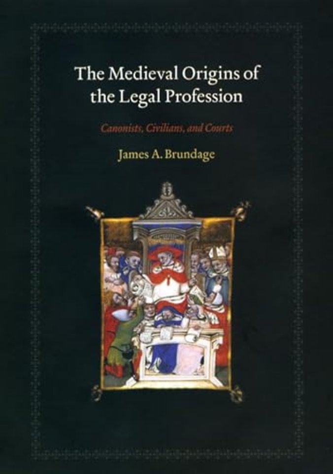 The Medieval Origins of the Legal Profession – Cannonists, Civilians, and Courts