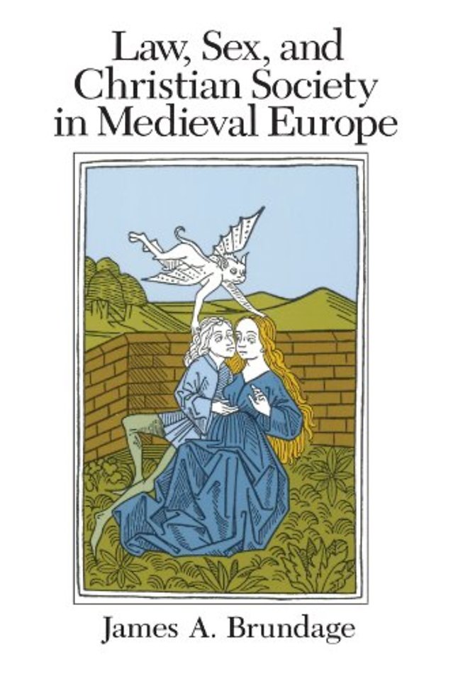 Law, Sex, and Christian Society in Medieval Europe