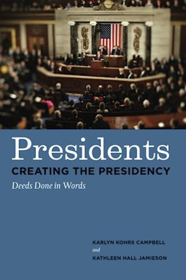 Presidents Creating the Presidency