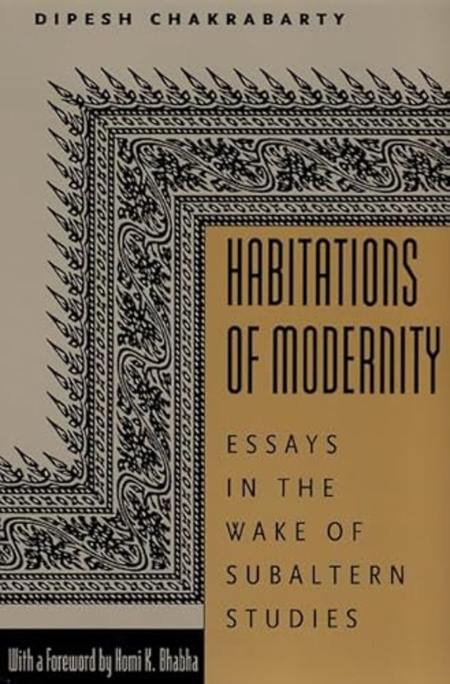 Habitations of Modernity – Essays in the Wake of Subaltern Studies