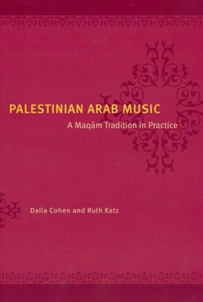 Palestinian Arab Music – A Maqam Tradition in Practice