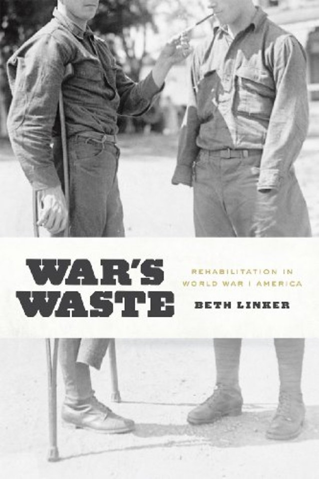 War`s Waste – Rehabilitation in World War I America