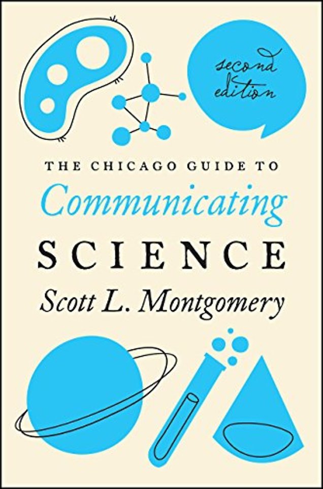 The Chicago Guide to Communicating Science – Second Edition