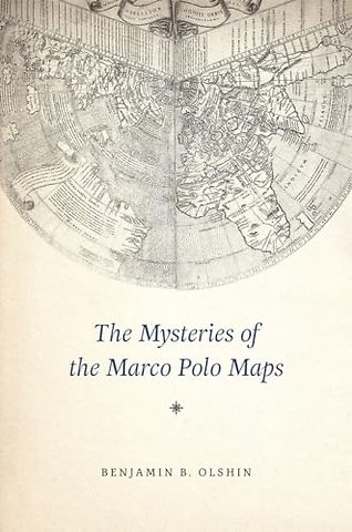 The Mysteries of the Marco Polo Maps