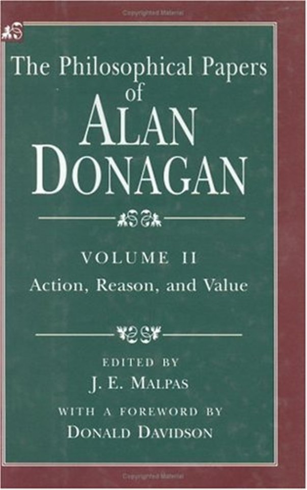 The Philosophical Papers of Alan Donagan, Volume – Action, Reason, and Value