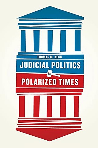 Judicial Politics in Polarized Times