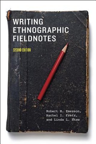 Writing Ethnographic Fieldnotes 2e