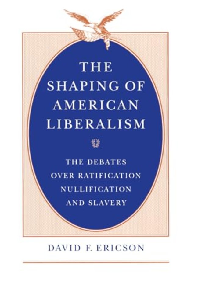 The Shaping of American Liberalism