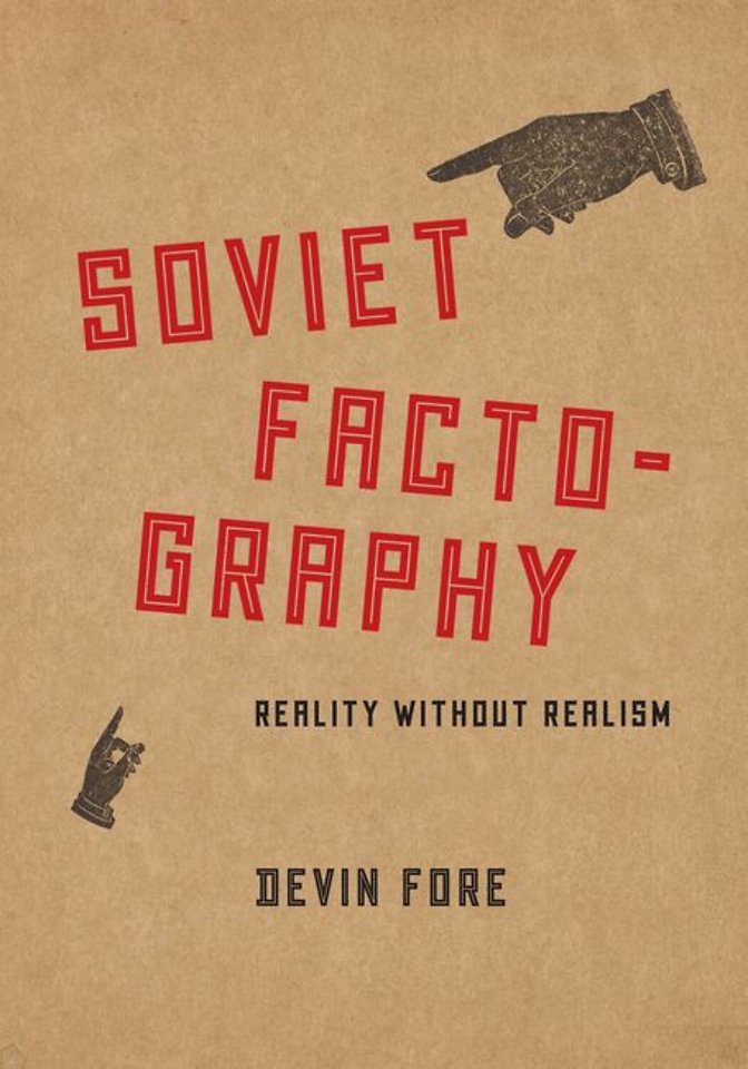 Soviet Factography – Reality without Realism