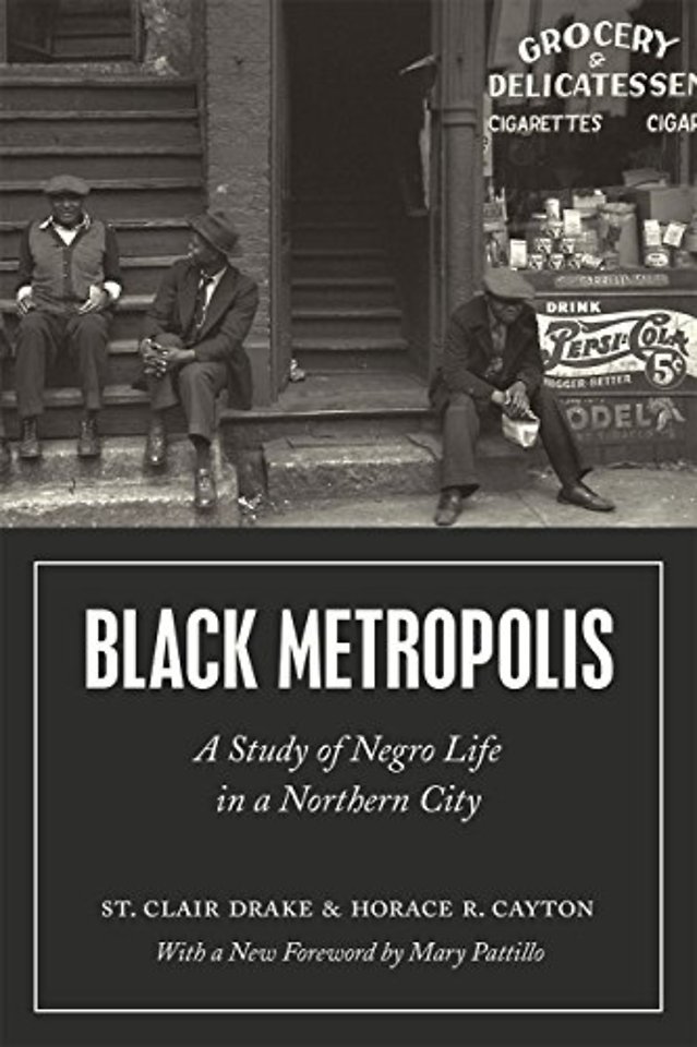 Black Metropolis – A Study of Negro Life in a Northern City