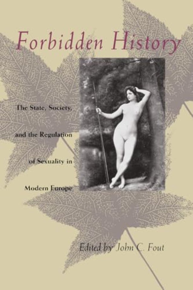Forbidden History – The State, Society, and the Regulation of Sexuality in Modern Europe